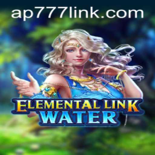 Discover the Thrilling World of ElementalLinkWater: An In-Depth Guide