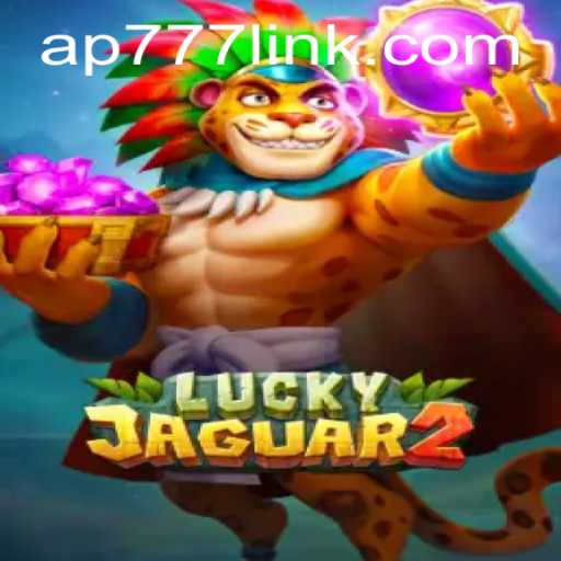 Exploring the Thrilling World of Luckyjaguar2: Your Ultimate Guide